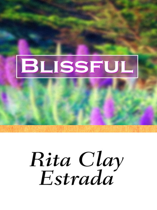 Title details for Blissful by Rita Clay Estrada - Available